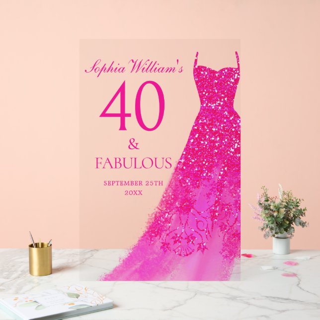 Hot Pink Dress 40 & Fabulous 40th Birthday Party Acrylic Sign (Wedding)
