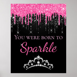 Hot Pink Dripping Faux Glitter Born to Sparkle  Poster