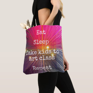 Hot Pink Eat Sleep Take Kids To Art Class Repeat Tote Bag