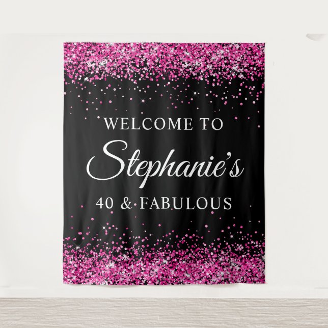 Hot Pink Glitter Black 40 & Fabulous Welcome Tapestry (Front)