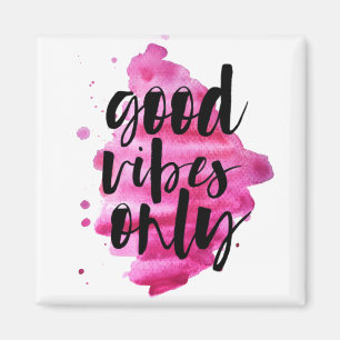 hot pink good vibes only brush script magnet