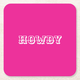 Hot Pink Howdy Cowgirl Style Square Paper Coaster
