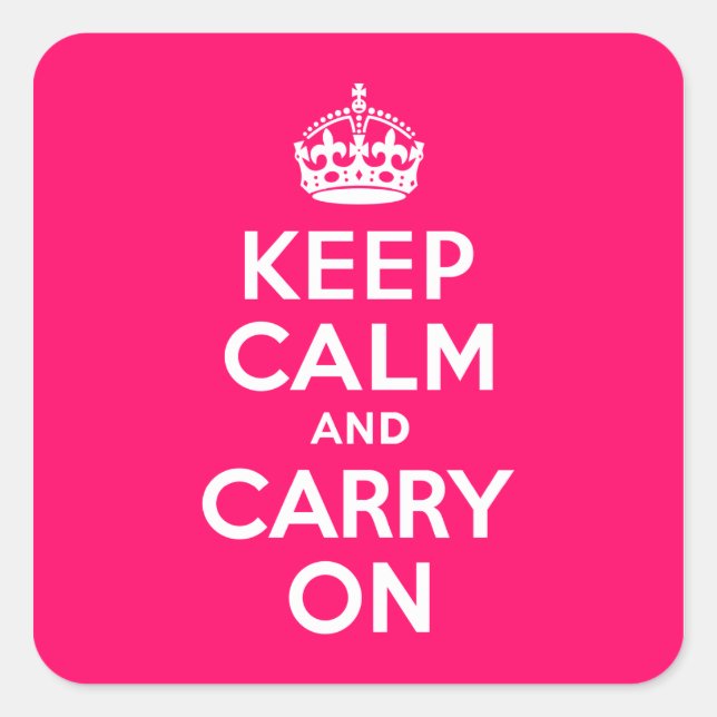 Hot Pink Keep Calm and Carry On Square Sticker (Front)