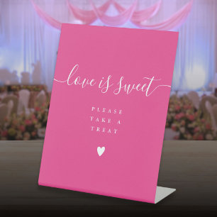 Hot Pink Love Is Sweet Take A Treat Favor  Pedestal Sign