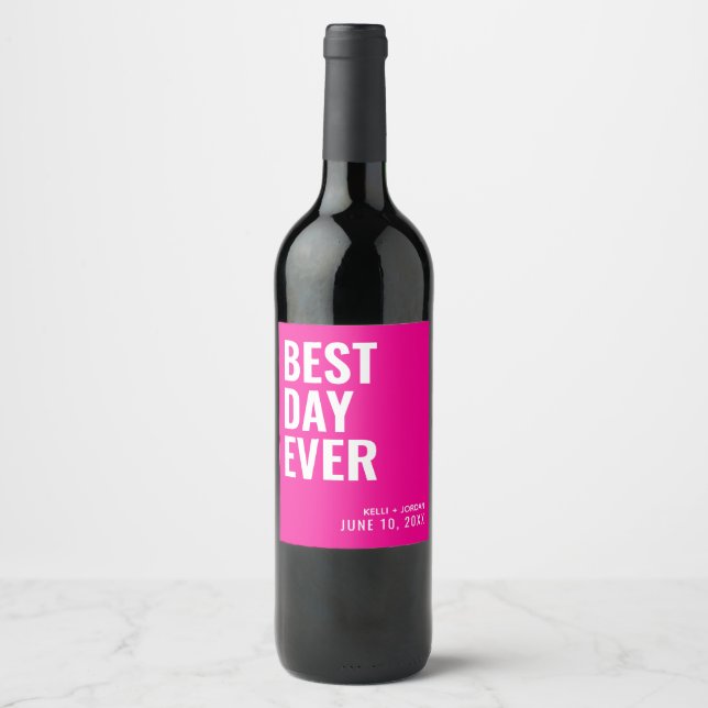 Hot Pink Modern Best Day Ever Wedding Wine Label (Front)