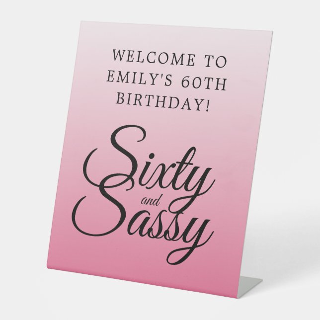 Hot Pink Ombre 60 and Sassy 60th Birthday Welcome Pedestal Sign (Front)