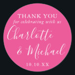Hot Pink Signature Wedding Favour Thank You Classic Round Sticker<br><div class="desc">Hot pink signature wedding favour thank you classic round sticker featuring signature style names. Personalise with your special thank you information in chic white typography. Designed by Thisisnotme©</div>