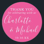 Hot Pink Signature Wedding Favour Thank You Classic Round Sticker<br><div class="desc">Hot pink signature wedding favour thank you classic round sticker featuring signature style names. Personalise with your special thank you information in chic white typography. Designed by Thisisnotme©</div>