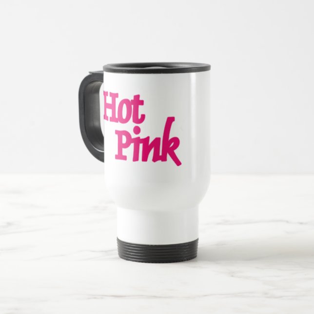 Hot Pink word white travel commuter mug (Front Left)