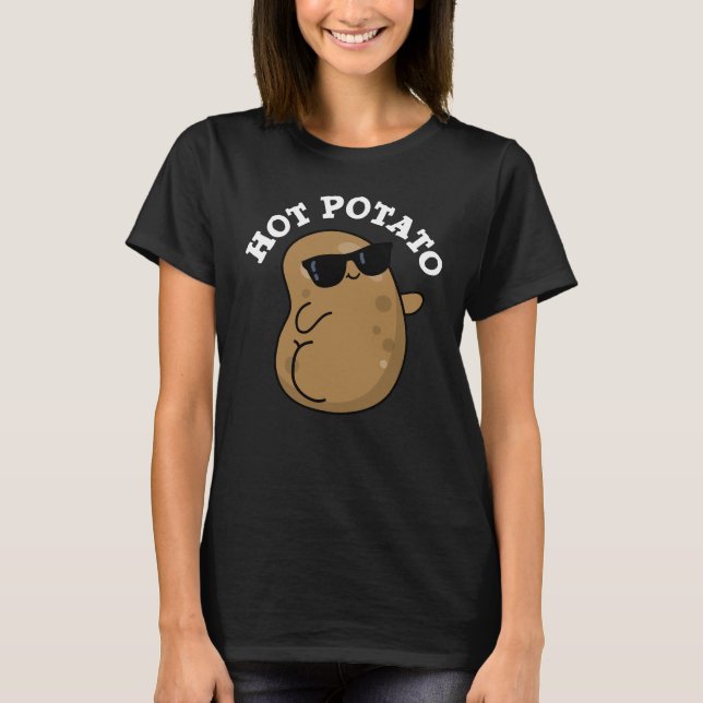 Hot Potato Funny Veggie Pun Dark BG T-Shirt (Front)