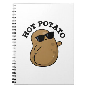 Hot Potato Funny Veggie Pun  Notebook