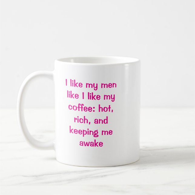Hot, Rich & Wide Awake Sassy Ceramic Coffee Mug (Left)
