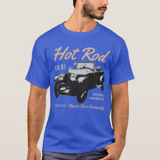 Hot Rod1931 Classic Cars Vintage Grandpa Dad Gifts T-Shirt