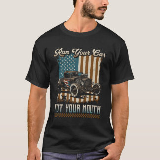 Hot Rod Racing American Flag Run Your Car Patrioti T-Shirt