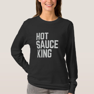 Hot Sauce Funny Hot Sauce Lover for Men T-Shirt