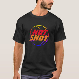Hot Shot   Basketball Quote with Blue Text T-Shirt