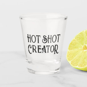Hot Shot Creator Funny Gift Shot Glass