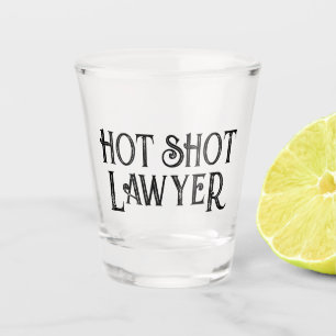 Hot Shot Lawyer Funny Gift Shot Glass