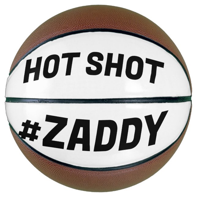 Hot Shot Zaddy  Basketball (Front)