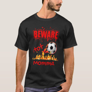 Hot Soccer Mum Beware Soccer Moms Soccer Ball  Ide T-Shirt