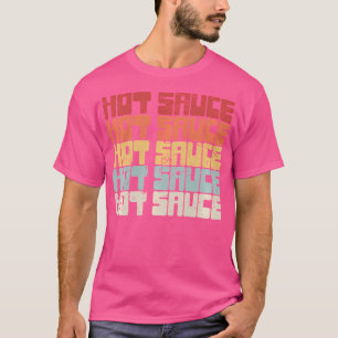 Hot Spicy Food Habanero Chilli Pepper Sauce T-Shirt