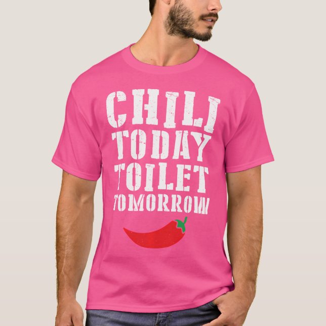Hot Spicy Food Red Pepper Funny Chilli Today Toile T-Shirt (Front)