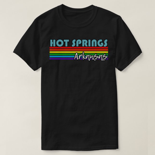 Hot Springs Arkansas Pride  Hot Springs LGBT Gift  T-Shirt (Design Front)