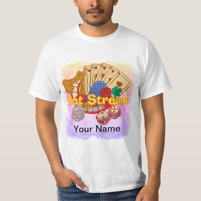 Hot Streak poker  T-Shirt (Front)