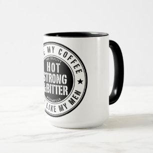 Hot Strong & Bitter Men Coffee Mug
