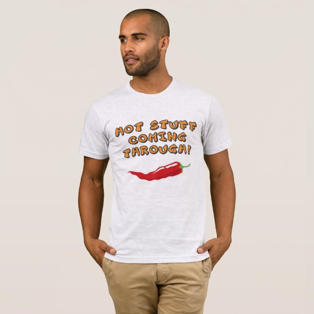 Hot Stuff Coming Through Chilli Lovers T-Shirt (Front Full)