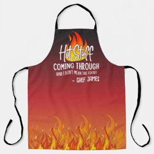 Hot Stuff Coming Through Funny Chef & Custom Apron