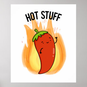 Hot Stuff Cute Red Hot Chilli Pepper Pun Poster