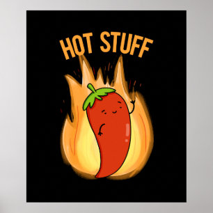 Hot Stuff Funny Red Hot Chili Pepper Pun Dark BG Poster