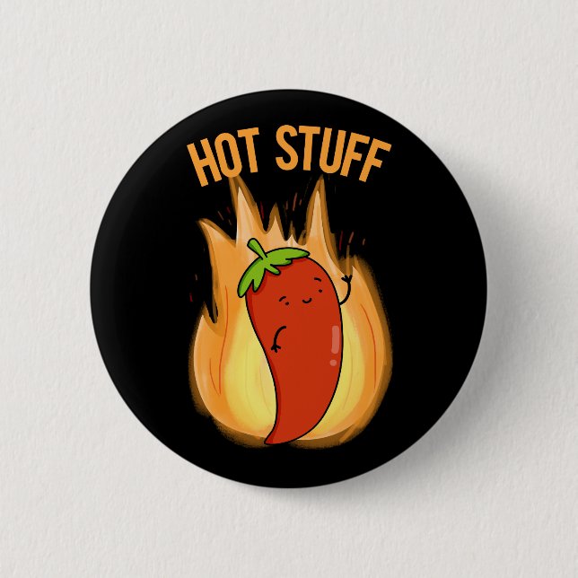 Hot Stuff Funny Red Hot Chilli Pepper Pun Dark BG 6 Cm Round Badge (Front)