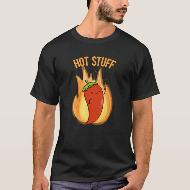 Hot Stuff Funny Red Hot Chilli Pepper Pun Dark BG T-Shirt (Front)