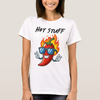 Hot Stuff lover spicy food T-Shirt