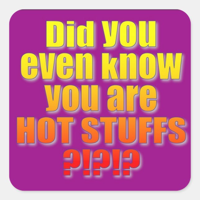 Hot Stuffs Decal! Square Sticker (Front)