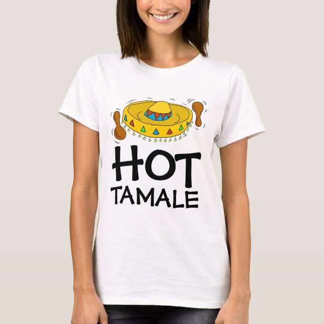 HOT TAMALE Funny Ladies HOTTIE T-Shirts (Front)