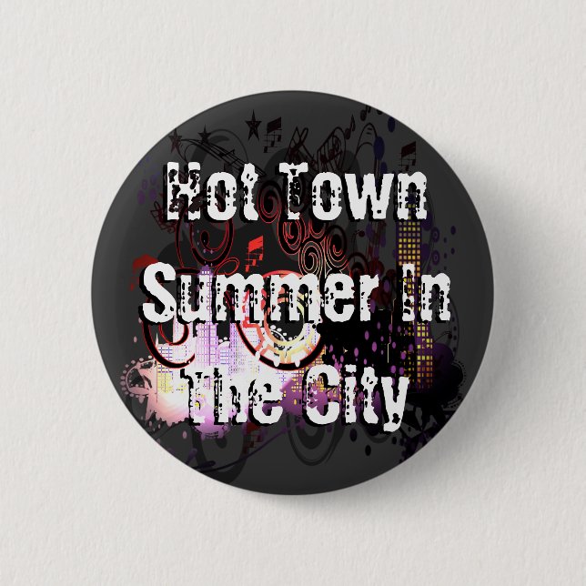 Hot Town Summer In The City 6 Cm Round Badge (Front)