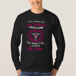 Hot Trend  I Don't Always Hold My Husband's Hand N T-Shirt
