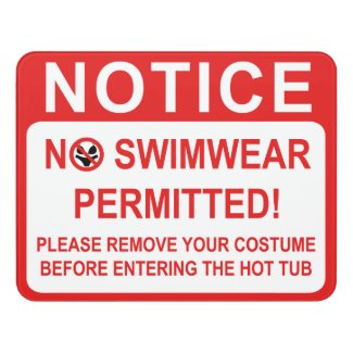 Hot Tub - No Swimwear Permitted Sign