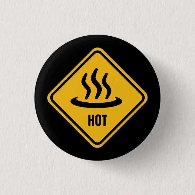 'HOT' Warning Road Sign 3 Cm Round Badge (Front)