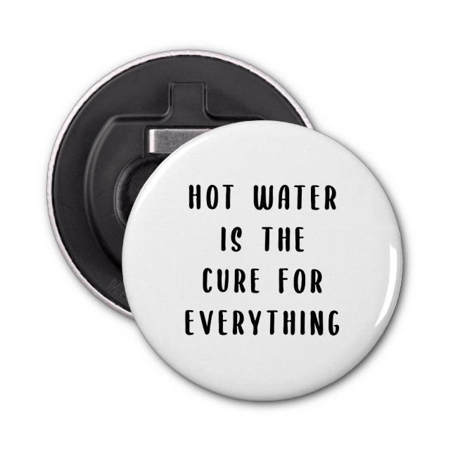 Hot water is the cure for everything bottle opener (Front)