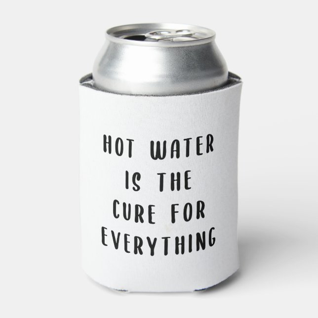 Hot water is the cure for everything can cooler (Can Front)