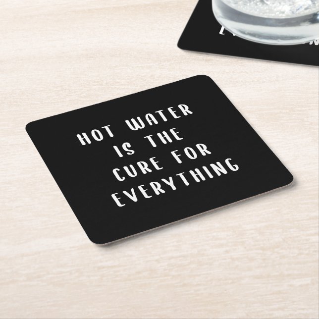 Hot water is the cure for everything square paper coaster (Angled)