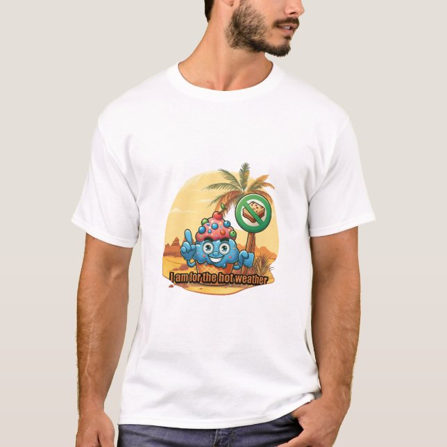 Hot Weather Hero T-Shirt (Front)