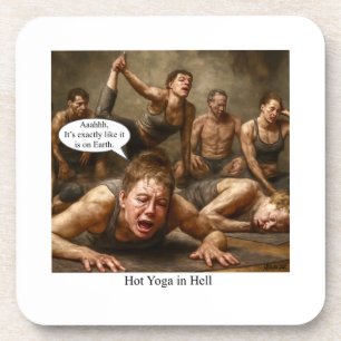 Hot Yoga in Hell.  Coaster
