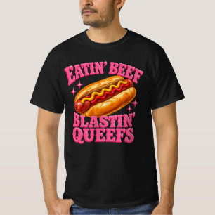 hotdog eatin beef blastin T-Shirt