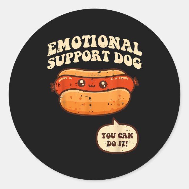 Hotdog Emotional Suprt Dog Funny Saying Men Women  Classic Round Sticker (Front)