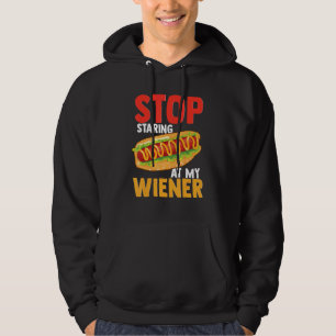 Hotdog Hotdogs Hot Dog Stop Staring At My Wiener J Hoodie